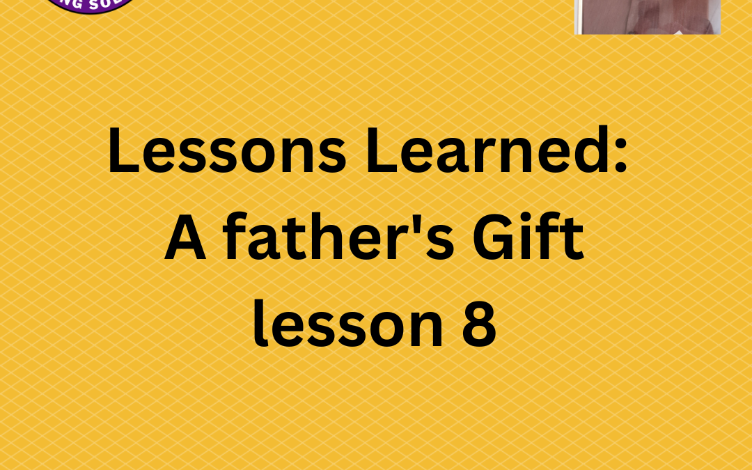 Lesson learned from dad-no.8.